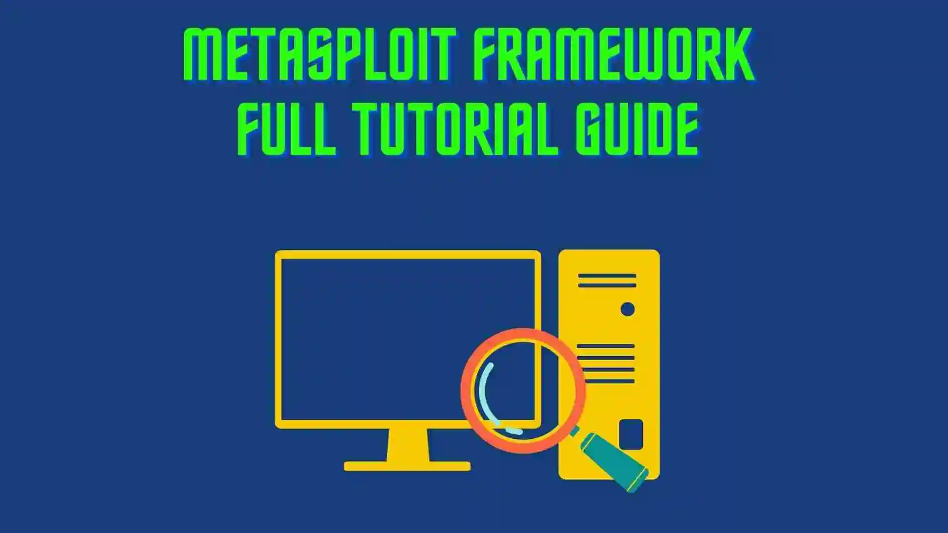 Metasploit Framework Tutorial | Metasploit Framework Download