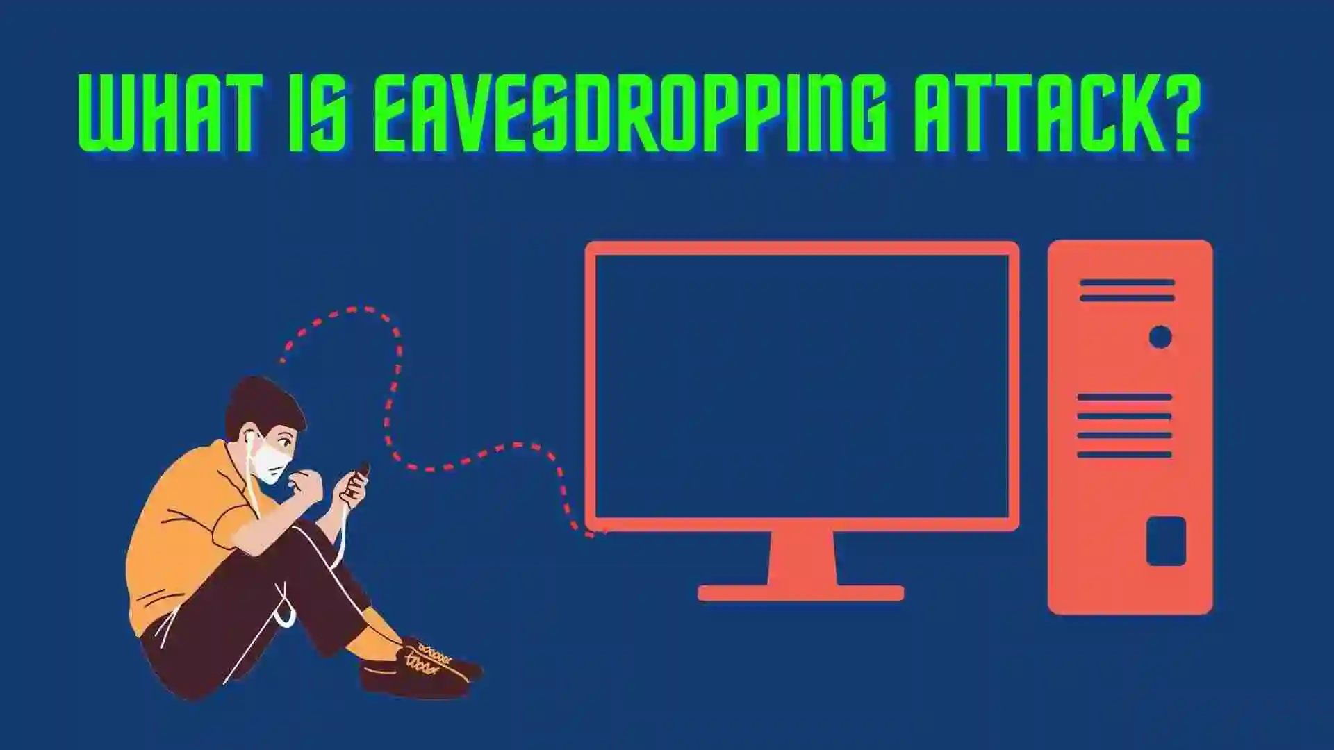 Eavesdropping Attack and How to Prevent it in Ethical Hacking