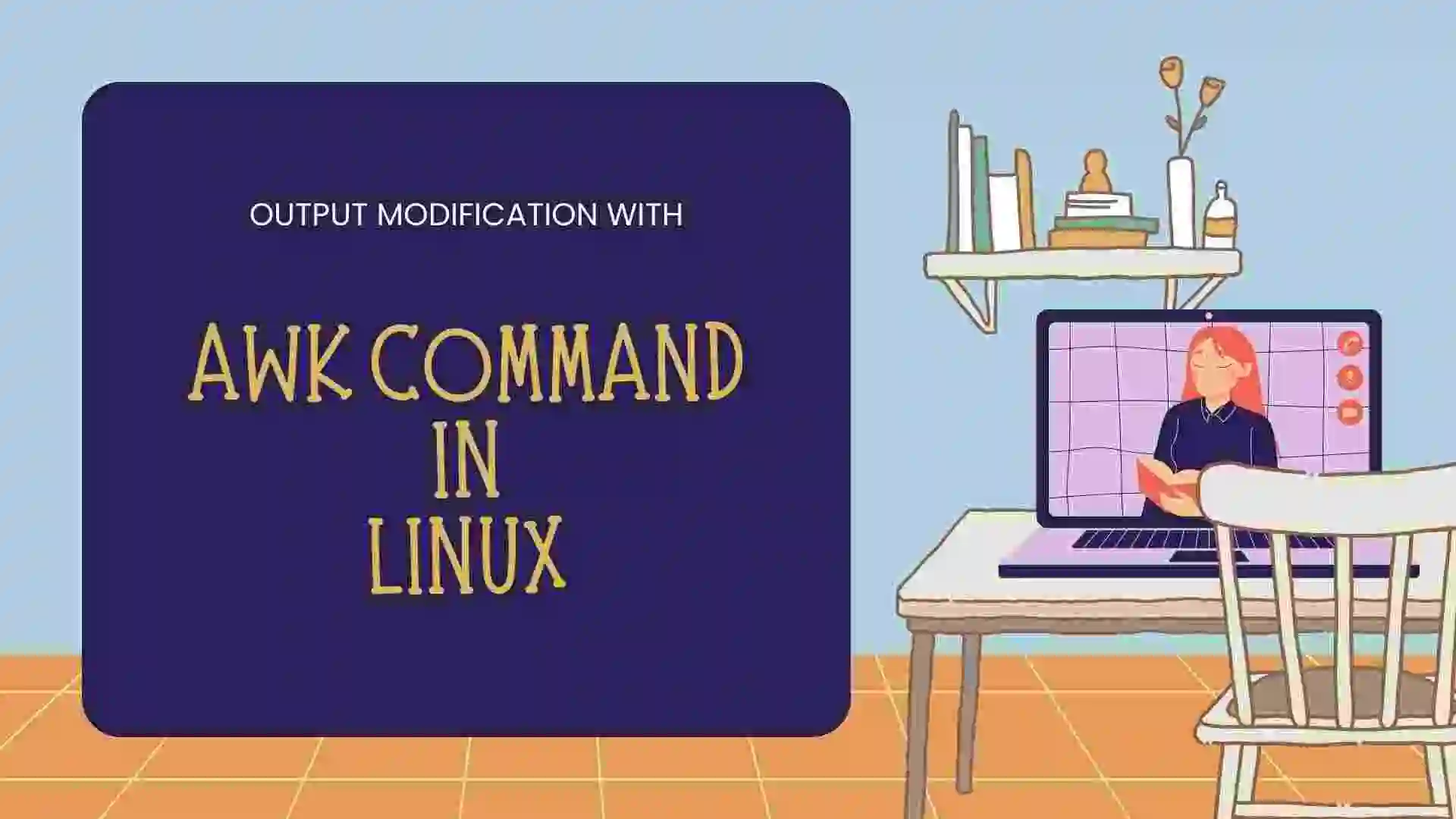 awk-command-guide-how-to-arrange-the-output-of-the-file-in-linux