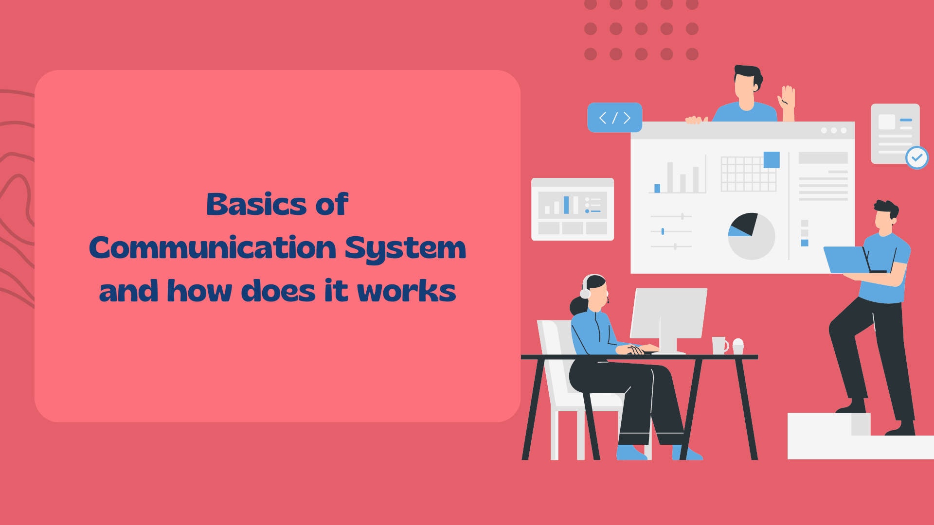 Block Diagram of Communication System with Detailed Explanation